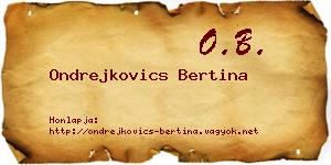 Ondrejkovics Bertina névjegykártya